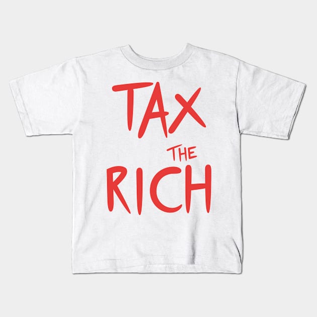 Tax the rich Kids T-Shirt by Spreadlove